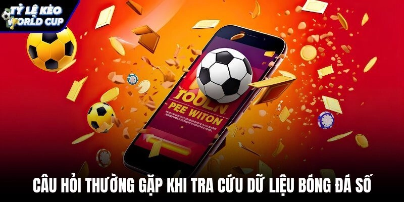 Giải đáp thắc mắc tra cứu dữ liệu kèo nhà cái trực tuyến