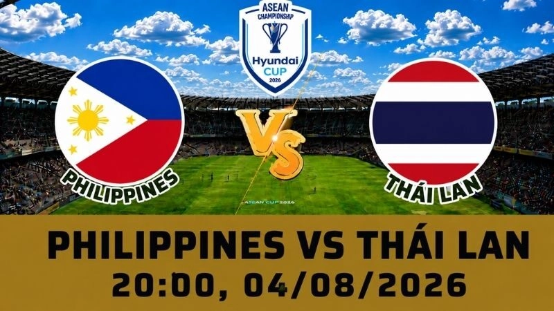 Soi Kèo Philippines Vs Thái Lan, 20h00 Ngày 04/08 – AFF Cup 2026
